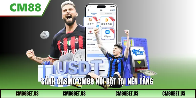 Sảnh Casino Cm88 nổi bật tại nền tảng