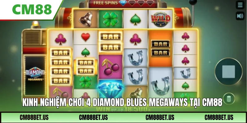 Kinh nghiệm chơi 4 Diamond Blues Megaways